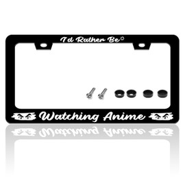 I'd Rather Be Watching Anime License Plate Frame Funny Cartoon for Front and Rear Car Tags Stainless Steel License Plate Holder for Car Decoration with Screws 6.3 X 12.2 in