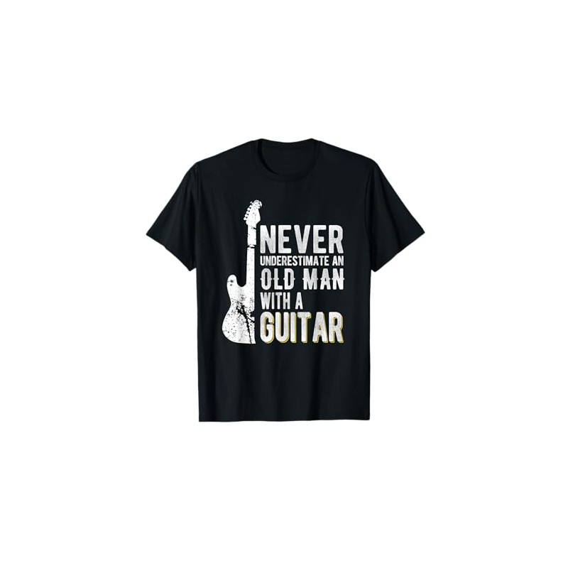 Never underestimate an old man with a Guitar - Guitarist