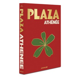 Plaza Athenee - Assouline Coffee Table Book