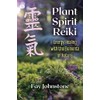Plant Spirit Reiki: Energy Healing with the Elements of Nature