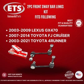 ETS 2Pc Front Stabilizer Sway Bar Link Pair Kit K90677, K90683 Fits 03-22 Toyota 4Runner, 2007-2014 FJ Cruiser, 2003-2009 Lexus GX470 - Made in Europe