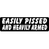 EASILY PISSED AND HEAVILY ARMED HELMET STICKER HARD HAT STICKER