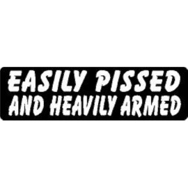 EASILY PISSED AND HEAVILY ARMED HELMET STICKER HARD HAT STICKER