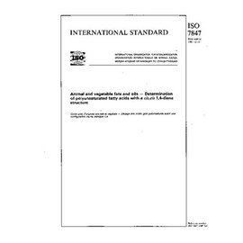 ISO 7847:1987, Animal and vegetable fats and oils -- Determination of polyunsaturated fatty acids with a cis,cis 1,4-diene structure