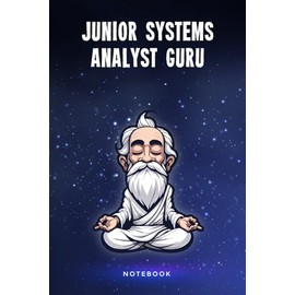 Junior Systems Analyst Guru Notebook: Customized 100 Page Lined Journal Gift For A Busy Junior Systems Analyst