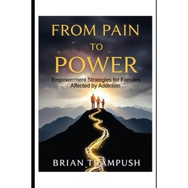From Pain to Power: Empowerment Strategies for Families Affected by Addiction