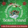 Der Adventskalender für meinen Besten Freund: 24 Ideen für eine
