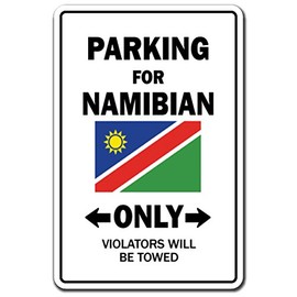 Parking for Namibian ONLY Aluminum Sign Namibia Flag National Pride Love | Indoor/Outdoor | 18" Tall