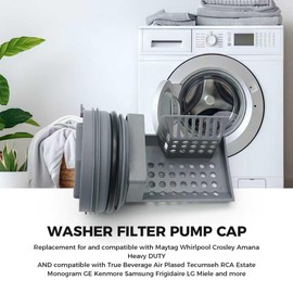 W10365897 W11568579 Washer Filter Pump Cap for Whirlpool KitchenAid Maytag Jenn-Air Inglis and Magic Chef Crosley Amana Heavy DUTY for Old and New Models and Serials 50 and 60 Hertz for Models