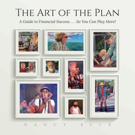 The Art of the Plan: A Guide to Financial Success...So You Can Play More!