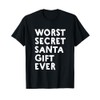 Worst Secret Santa Gift Ever - Funny White Elephant T-Shirt