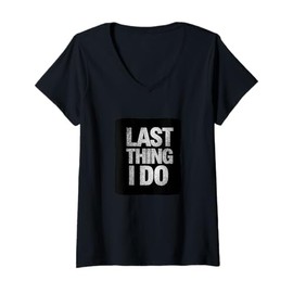 Womens Amazing Last Thing I do Motto Costume V-Neck T-Shirt