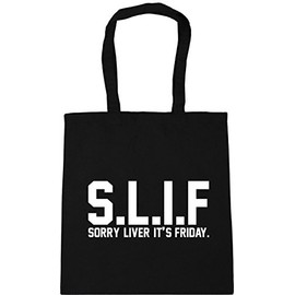 Hippowarehouse SLIF Sorry liver it's friday Tote Shopping Gym Beach Bag 42cm x38cm, 10 litres