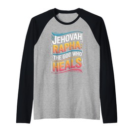 Jehovah Rapha: The God Who Heals Raglan Baseball Tee