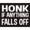 Honk If Anything Falls Off Funny Joke Novelty Car Bumper