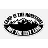 Vinyl Bumper Sticker, 3"x5" Oval, "CAMP IN THE MOUNTAINS ...NOT