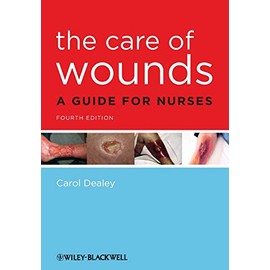 The Care of Wounds: A Guide for Nurses