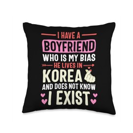 I Have A Boyfriend Who Is Bias Kpop Lover Kdrama Korean Fan Throw Pillow