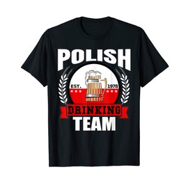 Polish Drinking Team Funny Poland Flag Beer Party Gift Idea T-Shirt