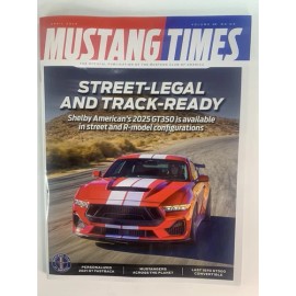 Mustang Times Magazine April 2025 Shelby GT350 Street & Track Ready