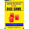 How To Play The Dice Game: Classic And Modern Ways