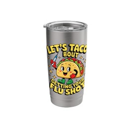 flu shot nurse medical funny nursing flu cold season taco Stainless Steel Insulated Tumbler