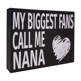 JennyGems - My Biggest Fans Call Me Nana - Mothers Day, Birthdays, Positive Signs, Nana Gifts, Shelf Knick Knacks