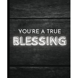 Inspirational You're A True Blessing Journal Black Grey Wood Pattern 7.5x9.25 Wide Ruled 120 Pages Great Gift for Her, Women, Mom, Wife, Daughter, ... Special Occasion Valentines Day Just Because