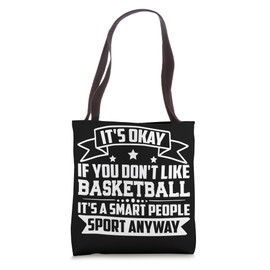 It's Okay If You Don't Like Basketball Smart People Sport Tote Bag