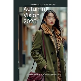 Autumn Vision 2025: UNIKEEMAGAZINE TREND Nº3