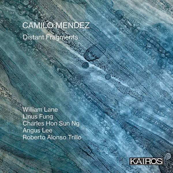 Camilo Méndez Camilo Mendez: Distant Fragments (CD) Album