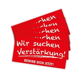 5 Stück - Aufkleber Bewerber Hinweis "Verstärkung gesucht" Bewerbung Schild Folie selbstklebend, rot | 15x30cm Made in Germany