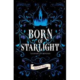 Born of Starlight (Legends of Henosis)