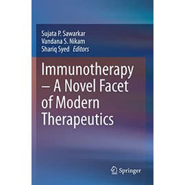 Immunotherapy - A Novel Facet of Modern Therapeutics