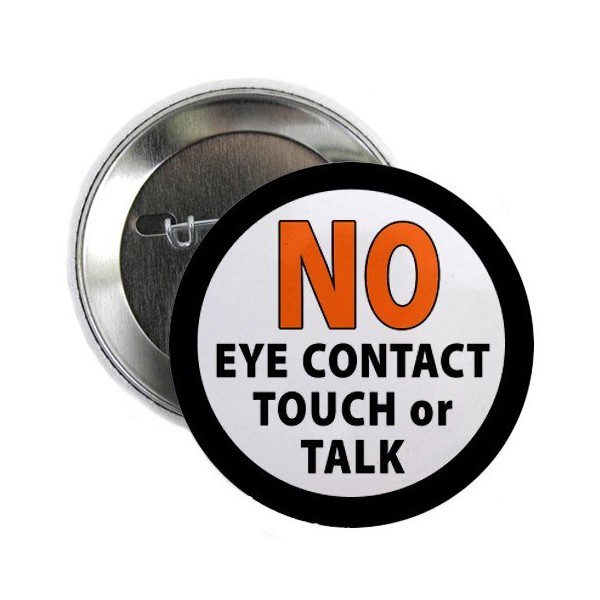 SERVICE DOG NO Eye Contact Touch or Talk 2.25 inch Pinback Button Badge