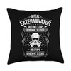 Pest Control When He's Done Pest Controller Exterminator Throw Pillow