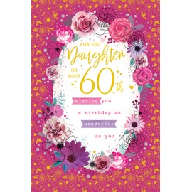 To A Special Daughter 60 60th Today Flowers Happy Birthday Card Lovely Verse