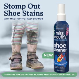 Miss Mouth's Messy Steppers Shoe Cleaner - 4oz Spray Ready To Use Sneaker Cleaner for Rubber, Canvas, Leather to Remove Dirt, Grass, Scuffs from makers of Miss Mouth's Messy Eater Stain Treater