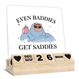 Therapist Office Decor - Even Baddies Get Saddies, Mental Health Wooden Calendar Desk Sing, Positive Affirmation Office Gifts for Therapist Counselor