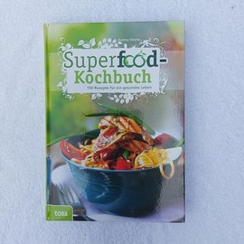Superfood-Kochbuch: Mit gesundem Essen gezielt vorbeugen