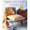 Happy Starts at Home: Change your space, transform your life