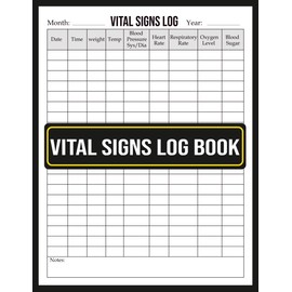 Vital Signs Log Book: Track Daily Health Metrics with Ease – Monitor Weight, Temperature, Blood Pressure, Sugar Levels, and More | 8.5 x 11 inches, 110 Pages.
