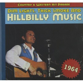 1964 - Dim Lights, Thick Smoke And Hillbilly Music (CD)