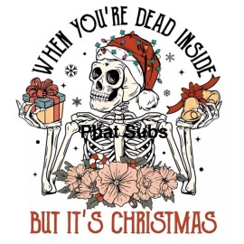 Unbranded Sublimation Print Dead Inside Christmas Skeleton Ready To Press Heat Transfer