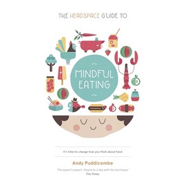 The Headspace Diet: 10 days to finding your ideal weight