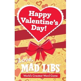 Happy Valentine's Day! Love, Mad Libs