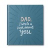 Dad, I Wrote a Book about You — One-of-a-kind gift