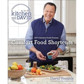 Comfort Food Shortcuts: An "In the Kitchen with David" Cookbook from QVC's Resident Foodie
