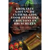 Krokante Giotán, De Ultieme Gids voor Heerlijke Croutons en Bruschetta