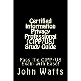 Certified Information Privacy Professional (Cipp/Us) Study Guide: Pass The ...